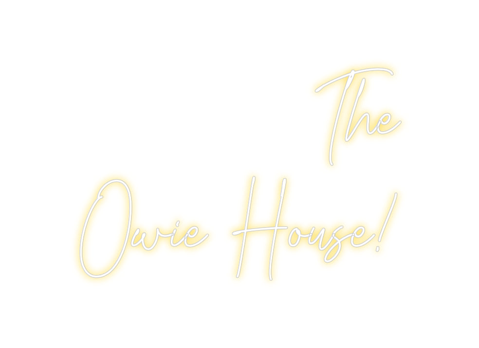 Custom Neon: The
Owie Hou...