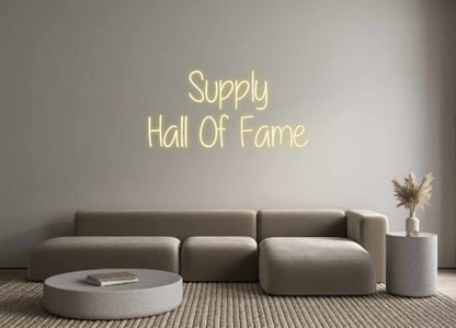 Custom Neon: Supply 
Hall...