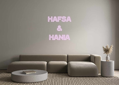 Custom Neon: Hafsa
&
Hania