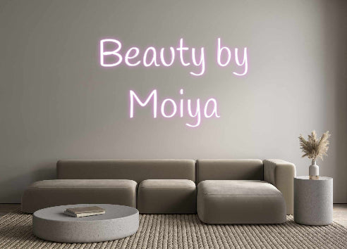 Custom Neon: Beauty by
Mo...