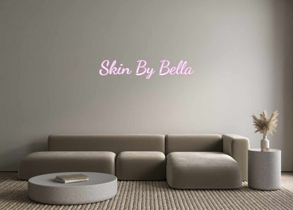 Custom Neon: Skin By Bella