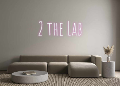 Custom Neon: 2 the Lab