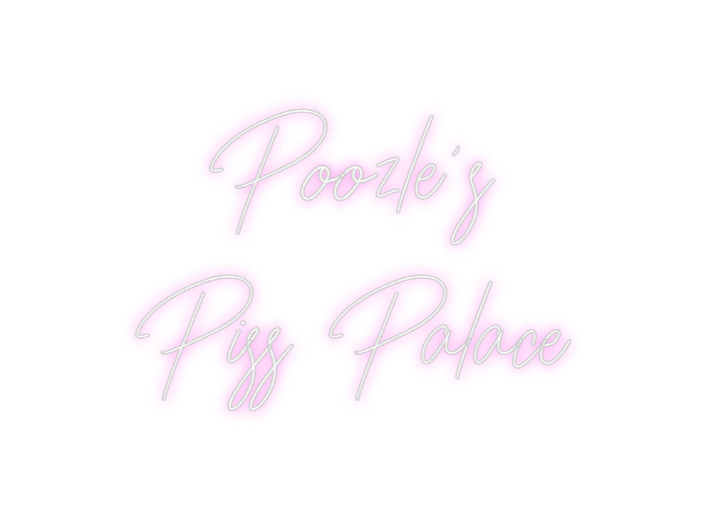 Custom Neon: Poozle's
Pis...