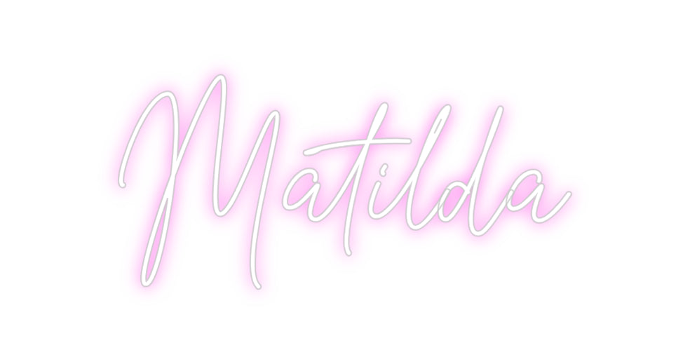 Custom Neon: Matilda