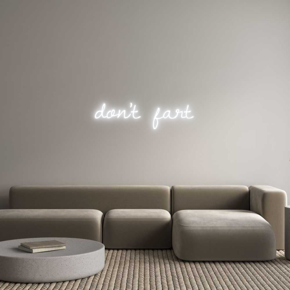 Custom Neon: don't fart