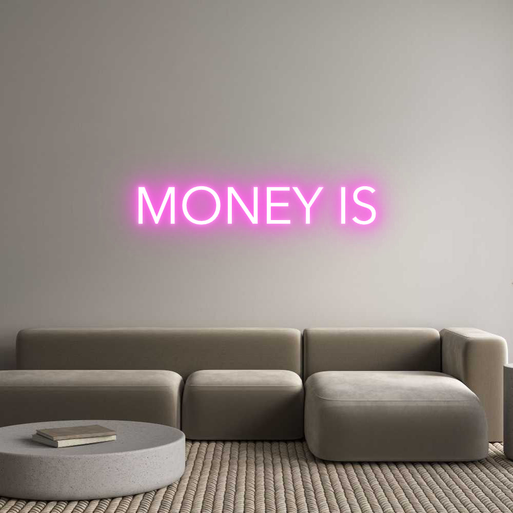 Custom Neon: MONEY IS