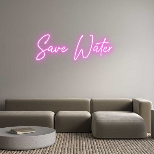 Custom Neon: Save Water