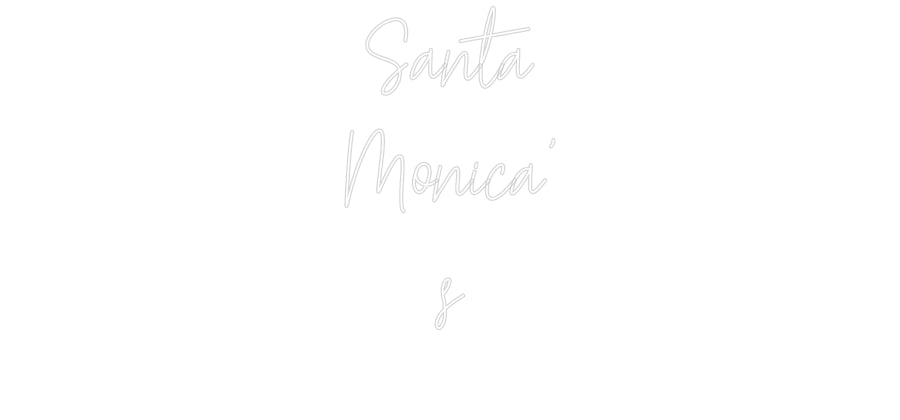 Custom Neon: Santa
Monica...