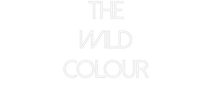 Custom Neon: THE
WILD
CO...