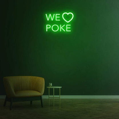 We Love Poke - LED Neon Sign