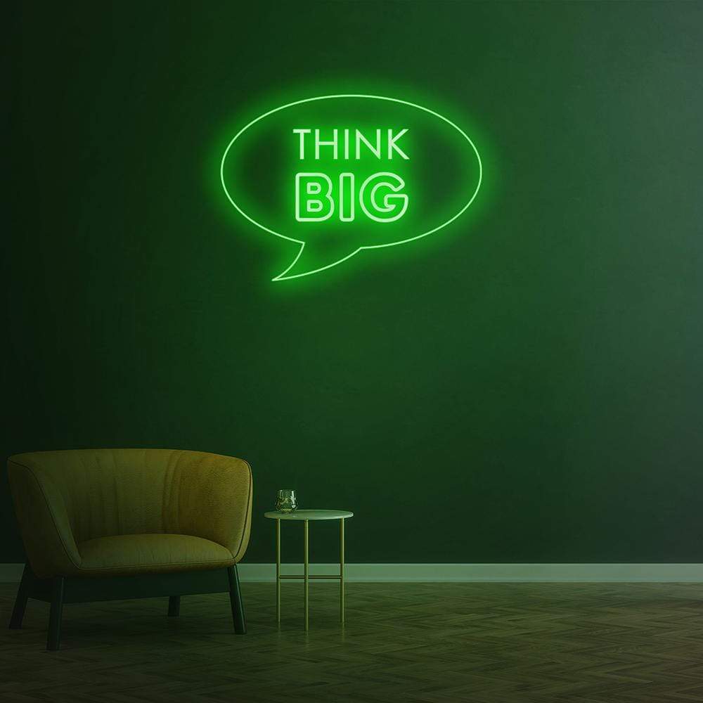 Think Big Neon Sign