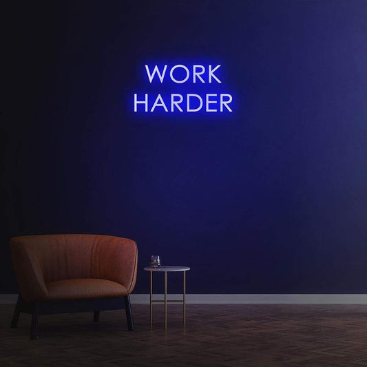 "Work Harder" Neon Sign