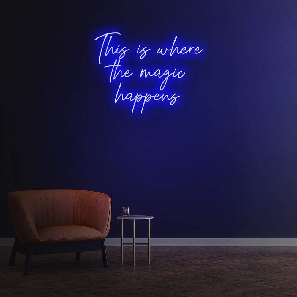 This Is Where The Magic Happens Neon Sign