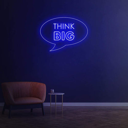 Think Big Neon Sign