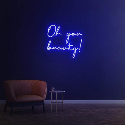 Oh you beauty - LED Neon Sign