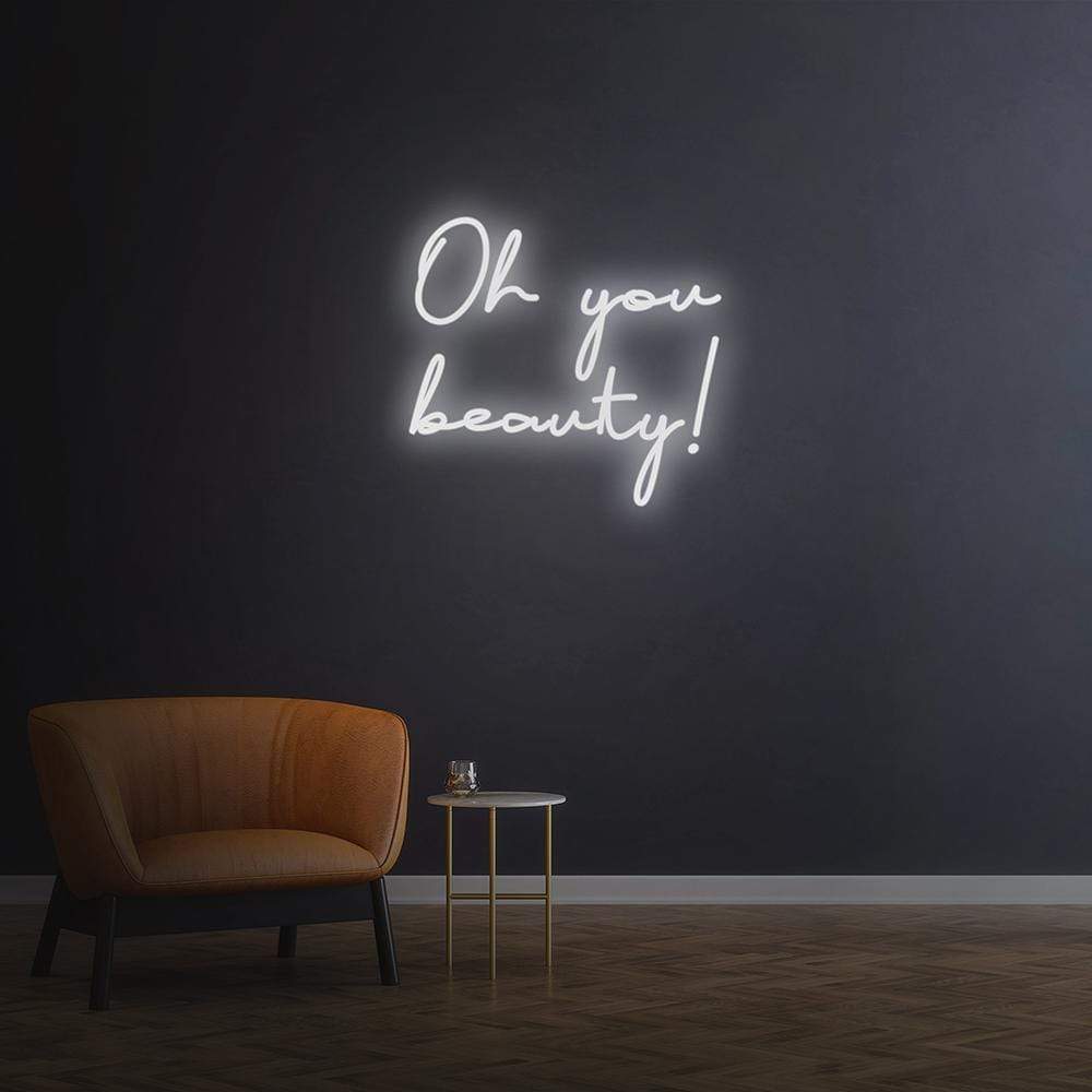 Oh you beauty - LED Neon Sign