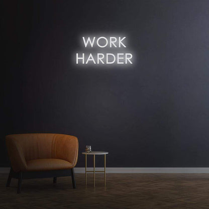 "Work Harder" Neon Sign