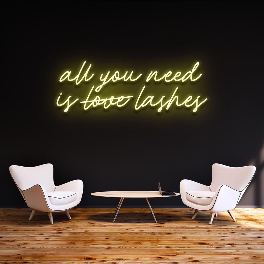 All you need is lashes - LED Neon Sign