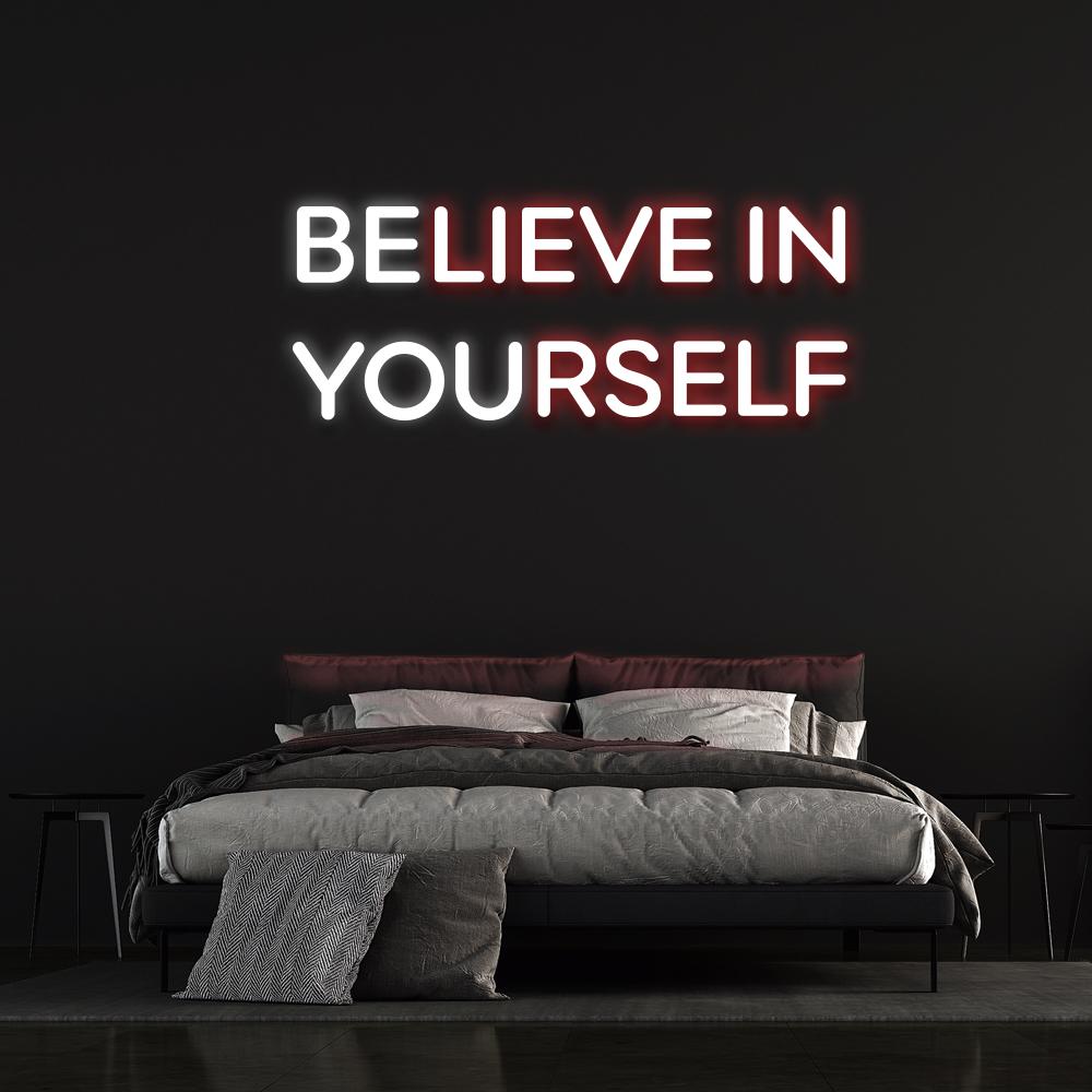 Believe In Yourself Neon Sign (Be You)