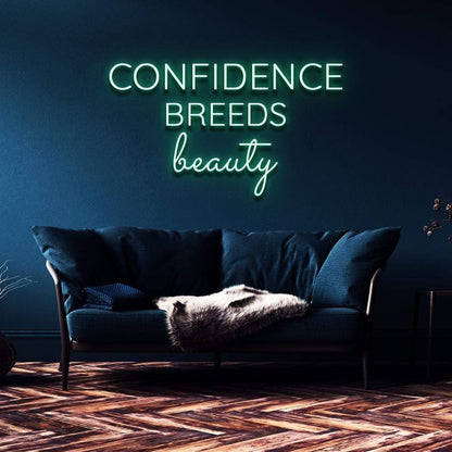 "Confidence Breeds Beauty" Neon Sign