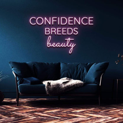 "Confidence Breeds Beauty" Neon Sign