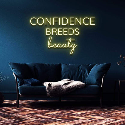 "Confidence Breeds Beauty" Neon Sign