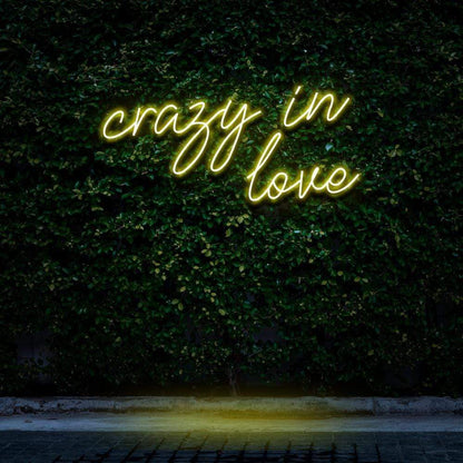 "Crazy In Love" Neon Sign