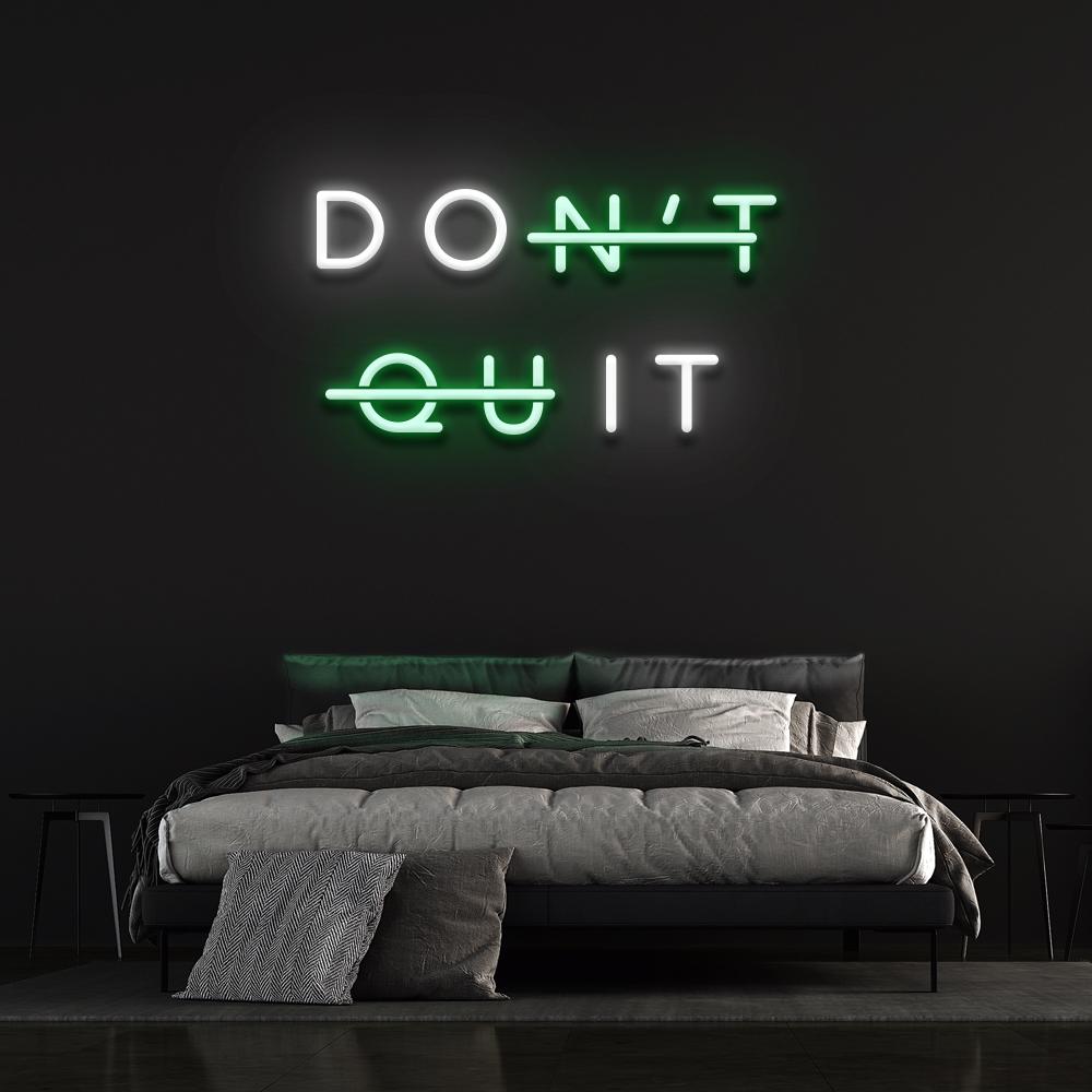 Don't Quit Neon Sign