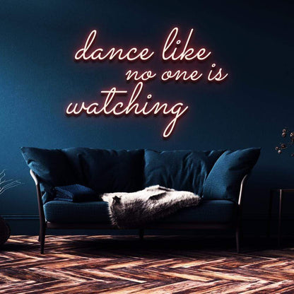 "Dance Like No One's Watching" Neon Sign