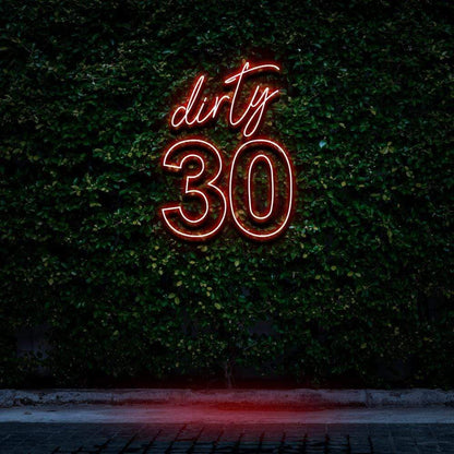 "Dirty 30" Birthday Neon Sign