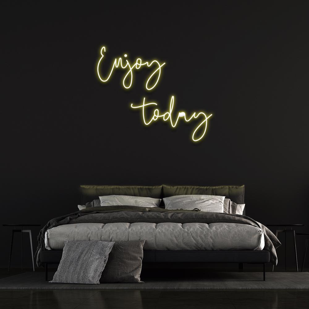 Enjoy Today Neon Sign