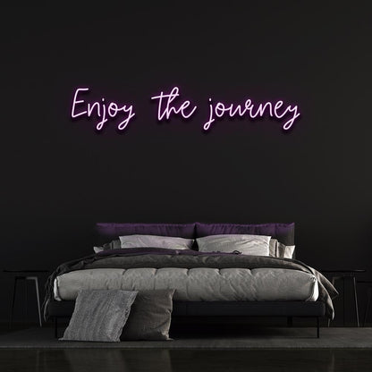 Enjoy The Journey Neon Sign