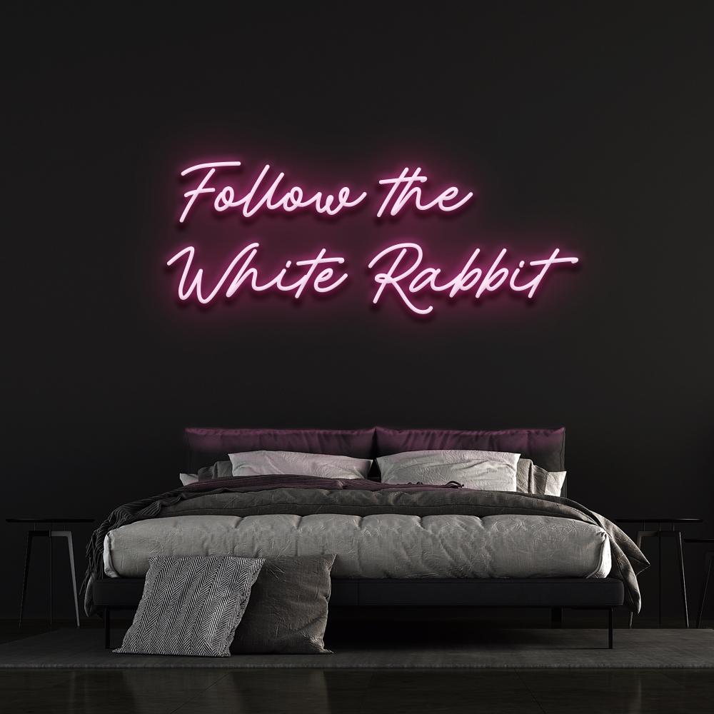 Follow the white rabbit - LED Neon Sign