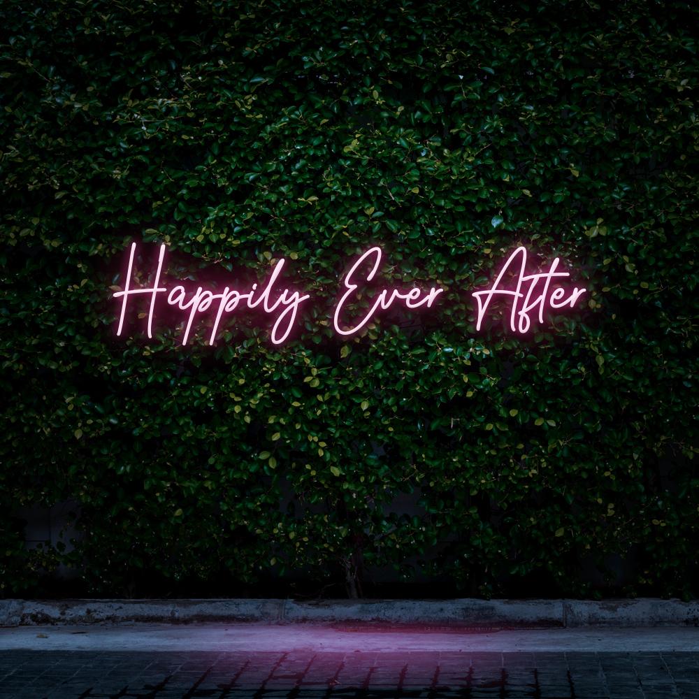 Happily Ever After - LED Neon Sign