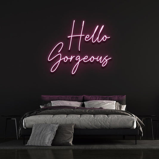 Hello Gorgeous Neon Sign