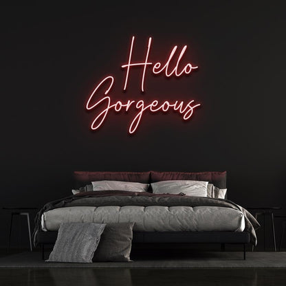 Hello Gorgeous Neon Sign