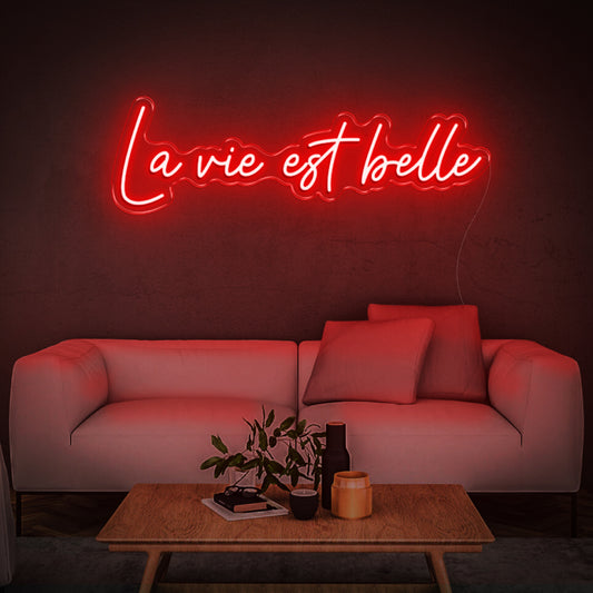 La vie est belle - LED Neon Sign