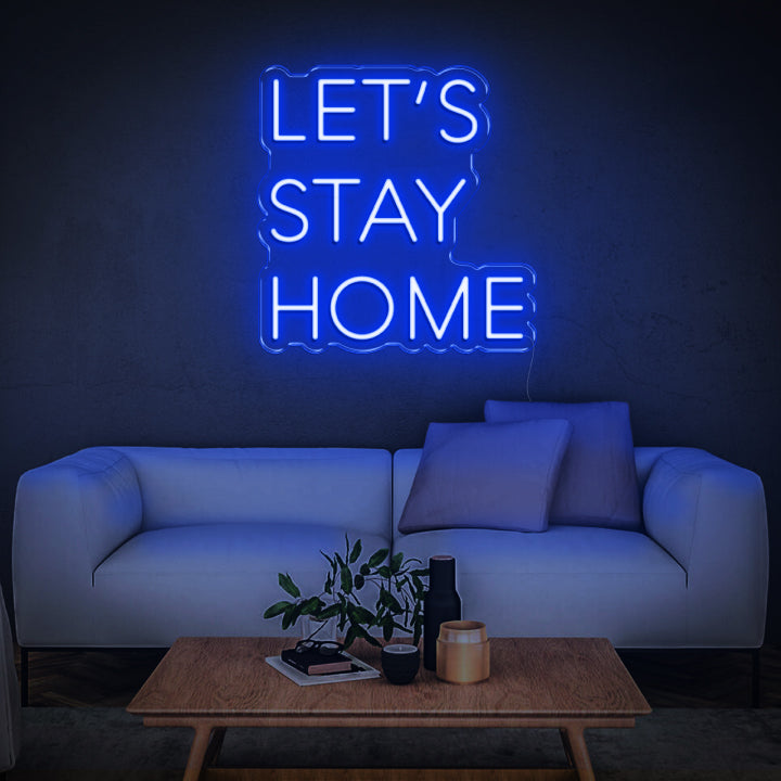 'Let's Stay Home' Neon Sign