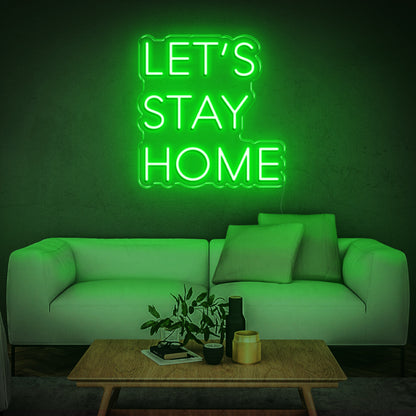 'Let's Stay Home' Neon Sign