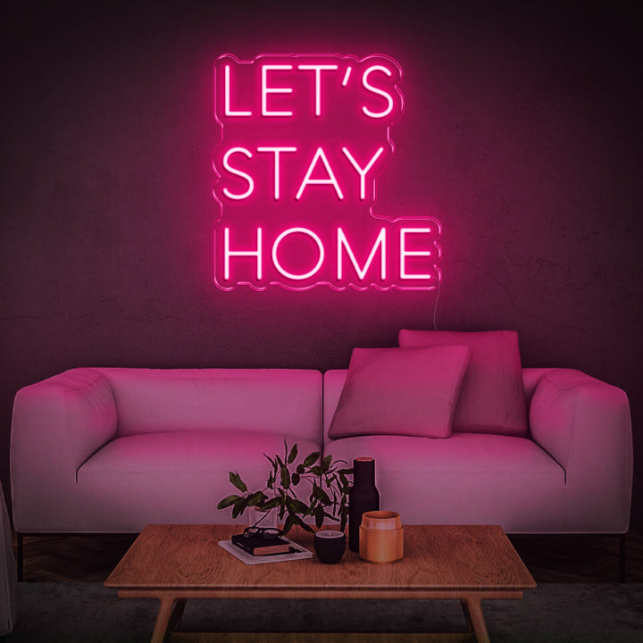 'Let's Stay Home' Neon Sign