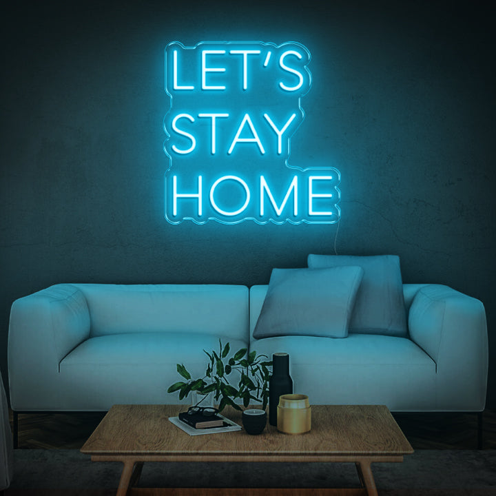 'Let's Stay Home' Neon Sign