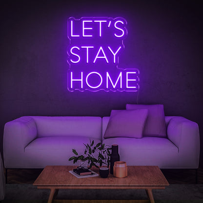 'Let's Stay Home' Neon Sign