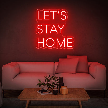 'Let's Stay Home' Neon Sign