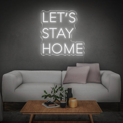 'Let's Stay Home' Neon Sign