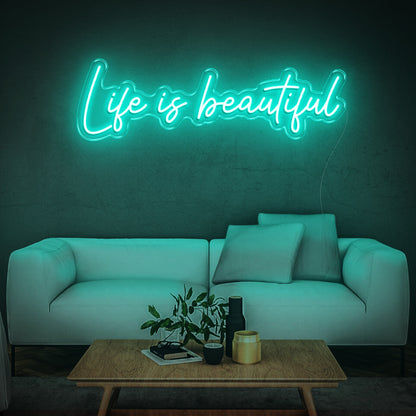 Life is beautiful - LED Neon Sign