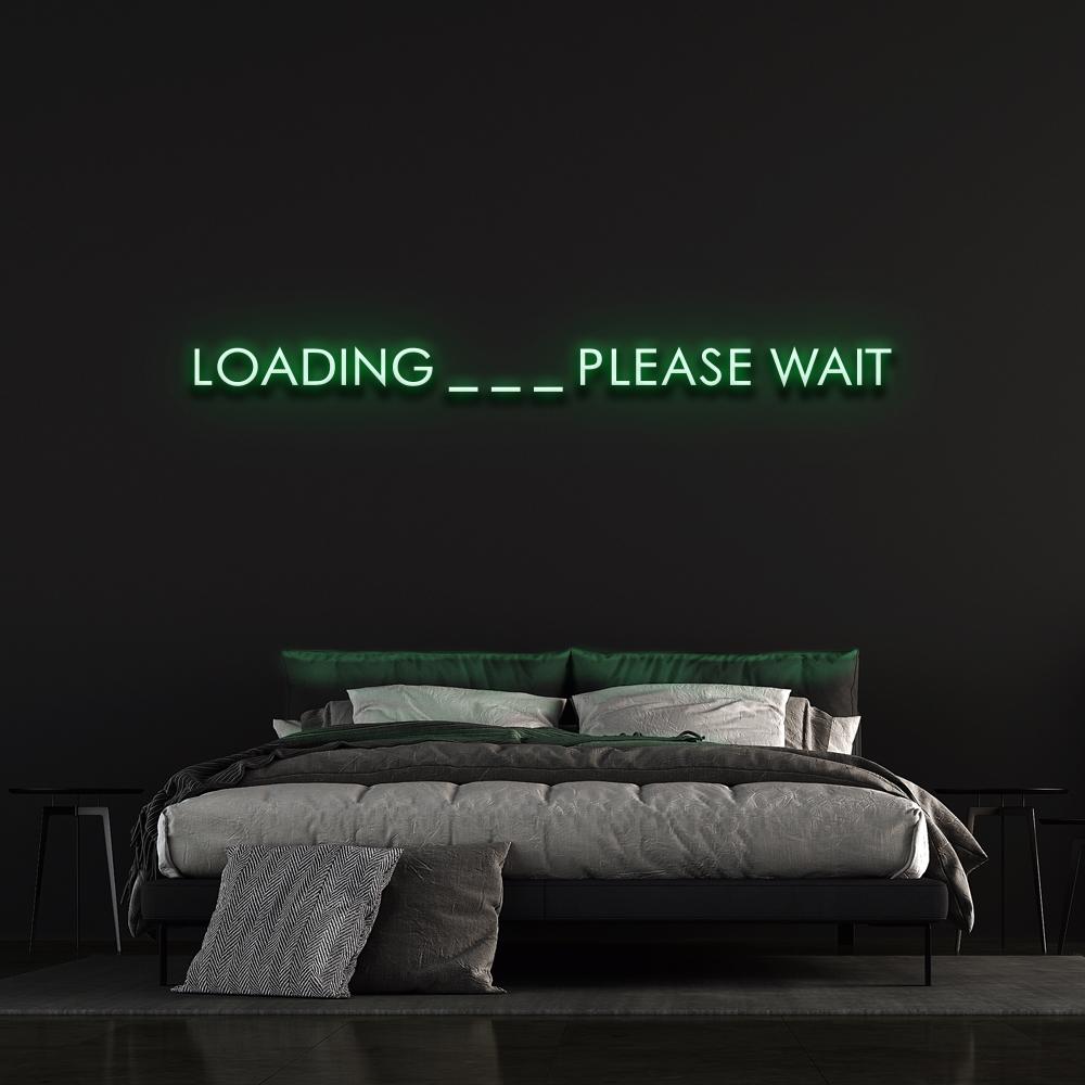 Loading ... Please Wait - LED Neon Sign