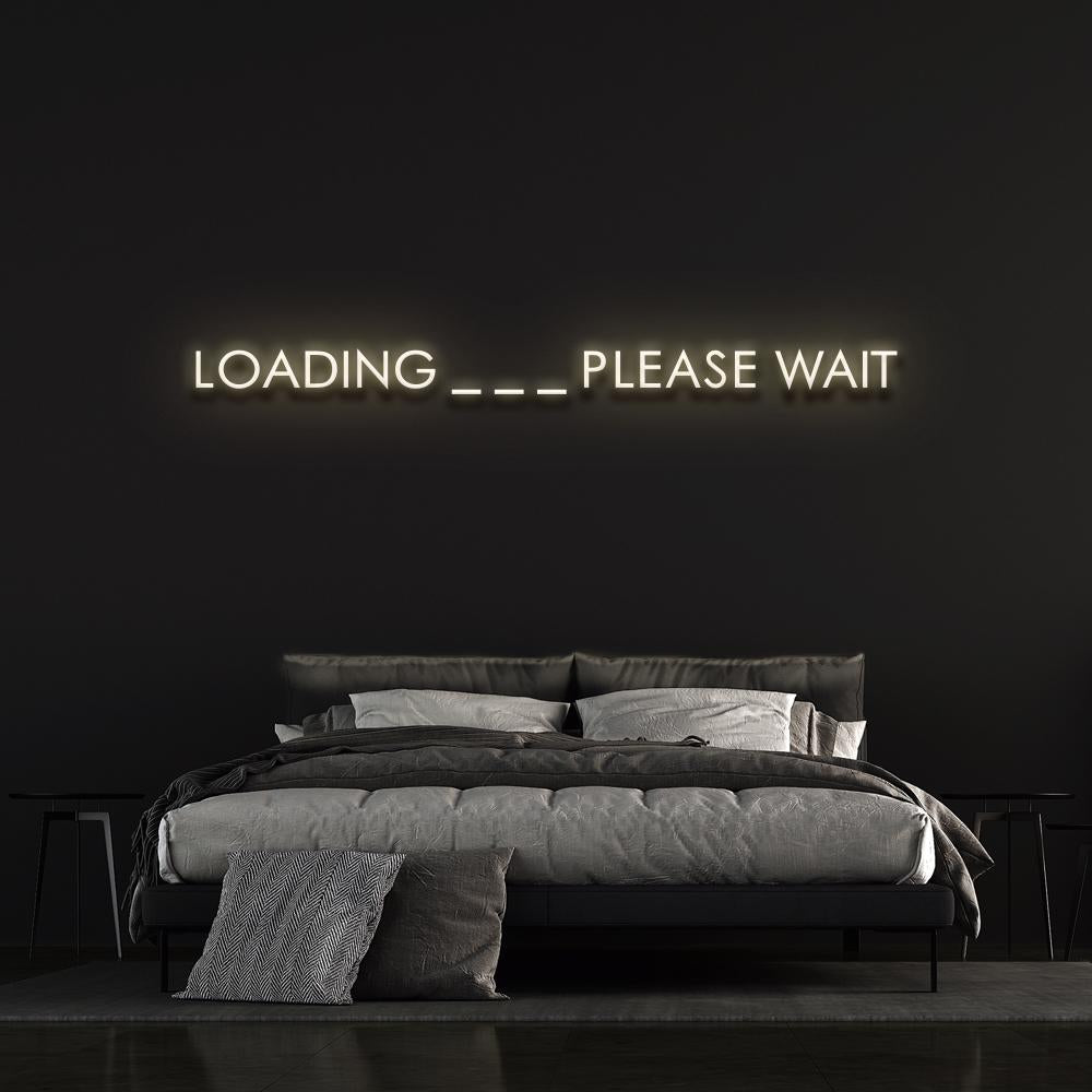 Loading ... Please Wait - LED Neon Sign