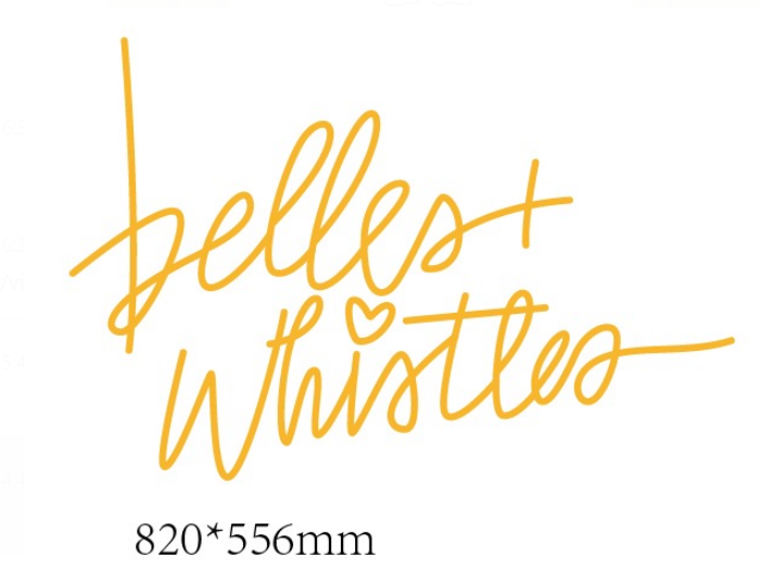 Neon sign - Bellest Whistles