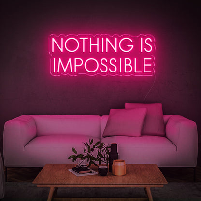 'Nothing is impossible' Neon Sign