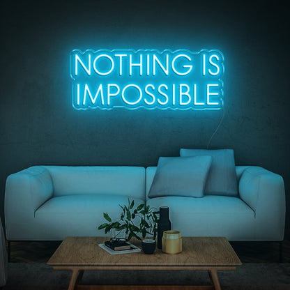 'Nothing is impossible' Neon Sign